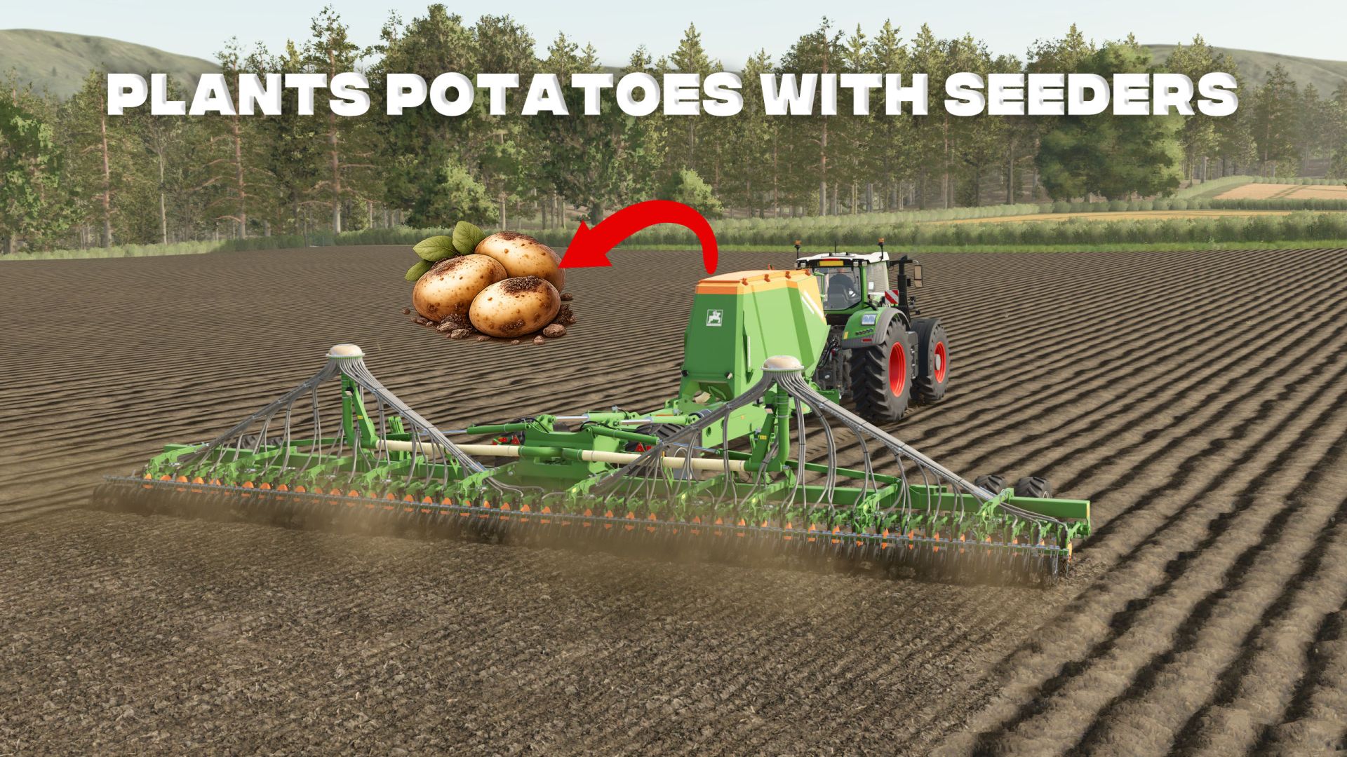 Plant potatoes and poplars using seed drills and/or precision seeders. v1.0